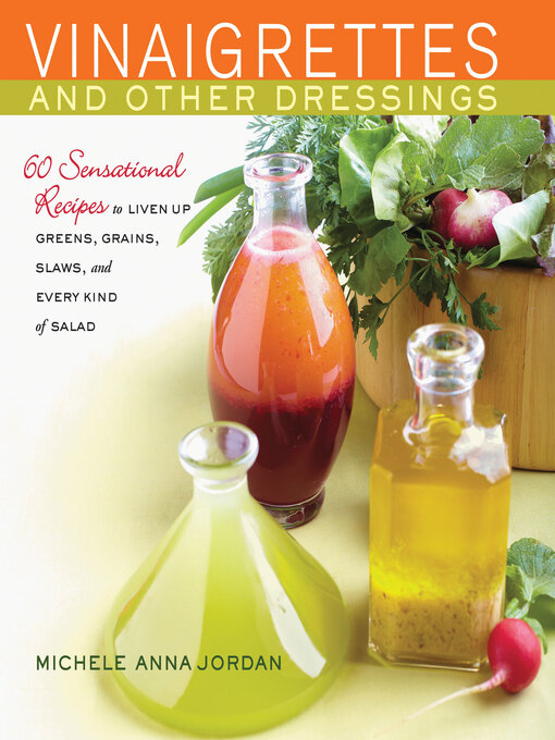 Title details for Vinaigrettes and Other Dressings by Michele Jordan - Available